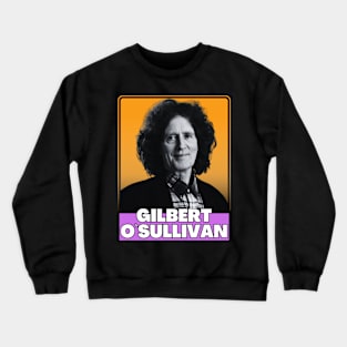 Gilbert o`sullivan (retro) Crewneck Sweatshirt